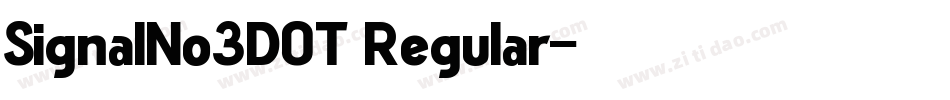 SignalNo3DOT Regular字体转换